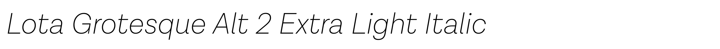 Lota Grotesque Alt 2 Extra Light Italic
